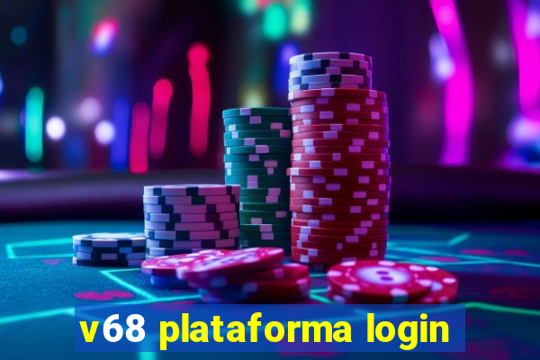 v68 plataforma login